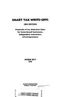 Smart Tax Write-offs, Hundreds of Tax Deduction Ideas for Home-based Businesses, Independent Contractors, All Entrepreneurs